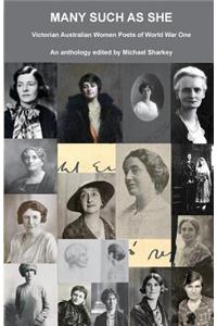 Many Such as She: Victorian Australian Women Poets of World War One