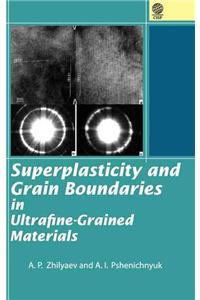 Superplasticity and Grain Boundaries in Ultrafine-grained Materials