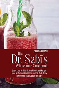 The Dr. Sebi's Wholesome Cookbook