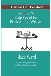 Pulp Speed for Professional Writers