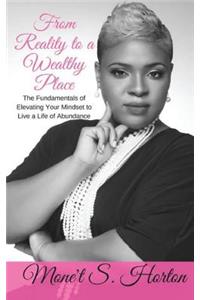 From Reality to a Wealthy Place