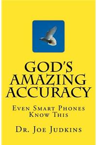 God's Amazing Accuracy: Even Smart Phones Know This