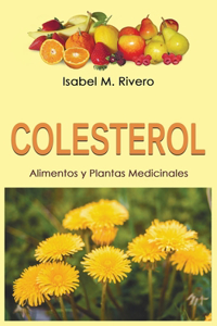 COLESTEROL. Alimentos y Plantas Medicinales