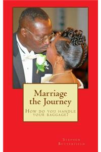 Marriage the Journey: How to Handle Your Baggage?