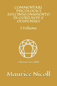 Commentari psicologici sull'insegnamento di Gurdjieff e Ouspensky - I Volume