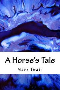 A Horse's Tale