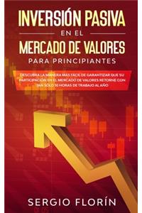 Inversión Pasiva En El Mercado De Valores Para Principiantes