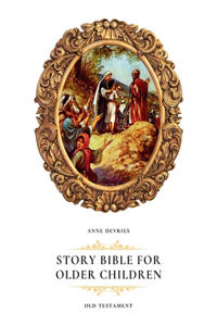 Story Bible for Older Children