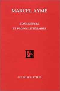 Confidences Et Propos Litteraires