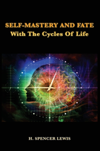 Self-Mastery And Fate With The Cycles Of Life