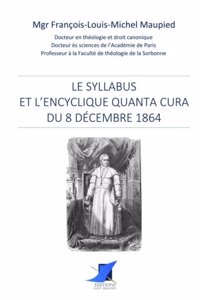 Le syllabus et l'Encyclique Quanta cura du 8 décembre 1864