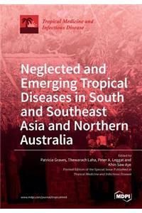 Neglected and Emerging Tropical Diseases in South and Southeast Asia and Northern Australia