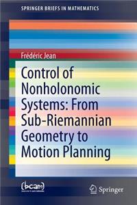 Control of Nonholonomic Systems: From Sub-Riemannian Geometry to Motion Planning