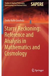 Starry Reckoning: Reference and Analysis in Mathematics and Cosmology