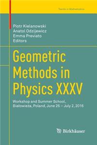 Geometric Methods in Physics XXXV