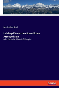 Lehrbegriffe von den äusserlichen Arzneymitteln