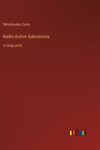 Radio-Active Substances