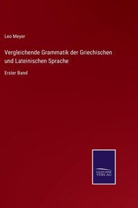Vergleichende Grammatik der Griechischen und Lateinischen Sprache