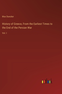 History of Greece, From the Earliest Times to the End of the Persian War