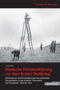 Deutsche Feindaufklärung VOR Dem Ersten Weltkrieg