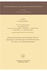 Zellpharmakologische Untersuchungen Über Den Mechanismus Der Wirkungen Und Nebenwirkungen Von Lokal- Und Inhalationsanästhetika