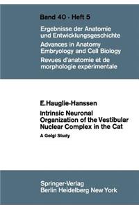 Intrinsic Neuronal Organization of the Vestibular Nuclear Complex in the Cat