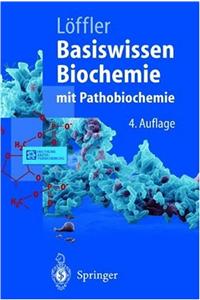 Basiswissen Biochemie: Mit Pathobiochemie