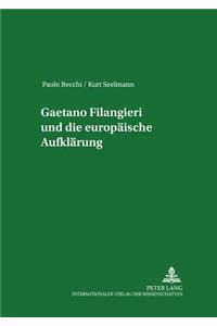 Gaetano Filangieri Und Die Europaeische Aufklaerung