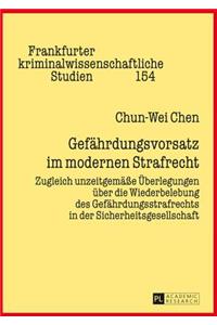 Gefaehrdungsvorsatz im modernen Strafrecht
