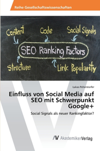 Einfluss von Social Media auf SEO mit Schwerpunkt Google+