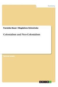 Colonialism and Neo-Colonialism