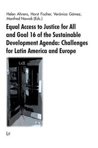 Equal Access to Justice for All and Goal 16 of the Sustainable Development Agenda, 22