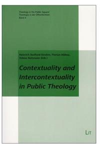 Contextuality and Intercontextuality in Public Theology, 4: Proceedings from the Bamberg Conference 23.-25.06.2011