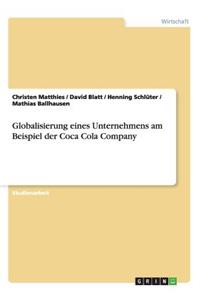 Globalisierung eines Unternehmens. Die Coca Cola Company.