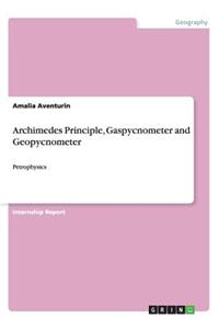 Archimedes Principle, Gaspycnometer and Geopycnometer