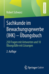 Sachkunde Im Bewachungsgewerbe (Ihk) - Übungsbuch