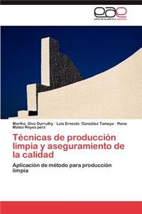 Tecnicas de Produccion Limpia y Aseguramiento de La Calidad