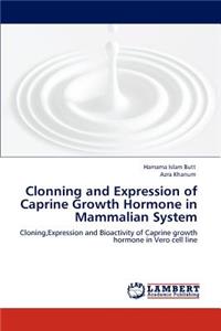 Clonning and Expression of Caprine Growth Hormone in Mammalian System