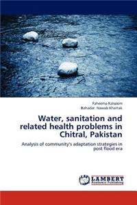 Water, sanitation and related health problems in Chitral, Pakistan