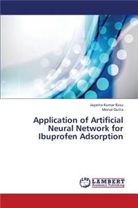 Application of Artificial Neural Network for Ibuprofen Adsorption