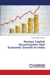 Human Capital Accumulation And Economic Growth In India