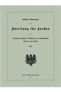 Amtliche Mitteilungen Aus Der Abteilung Für Forsten Des Königlich Preußischen Ministeriums Für Landwirtschaft, Domänen Und Forsten