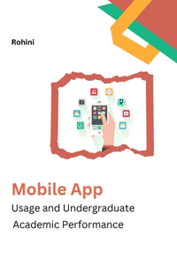 Mobile App Usage and Undergraduate Academic Performance