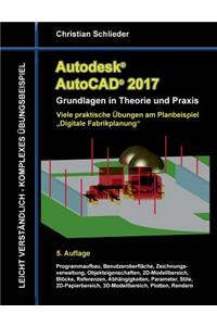 Autodesk AutoCAD 2017 - Grundlagen in Theorie und Praxis