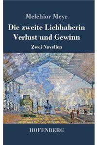 Die zweite Liebhaberin / Verlust und Gewinn
