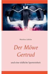 Der Möwe Gertrud