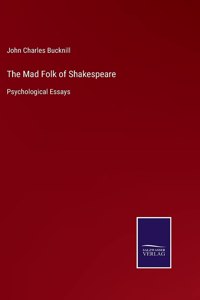 Mad Folk of Shakespeare