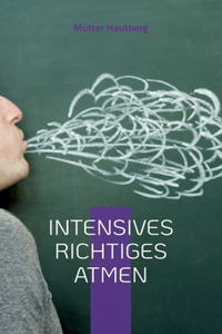 Intensives richtiges Atmen