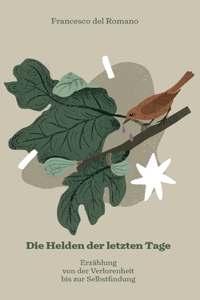 Die Helden der letzten Tage