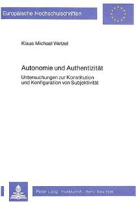 Autonomie Und Authentizitaet